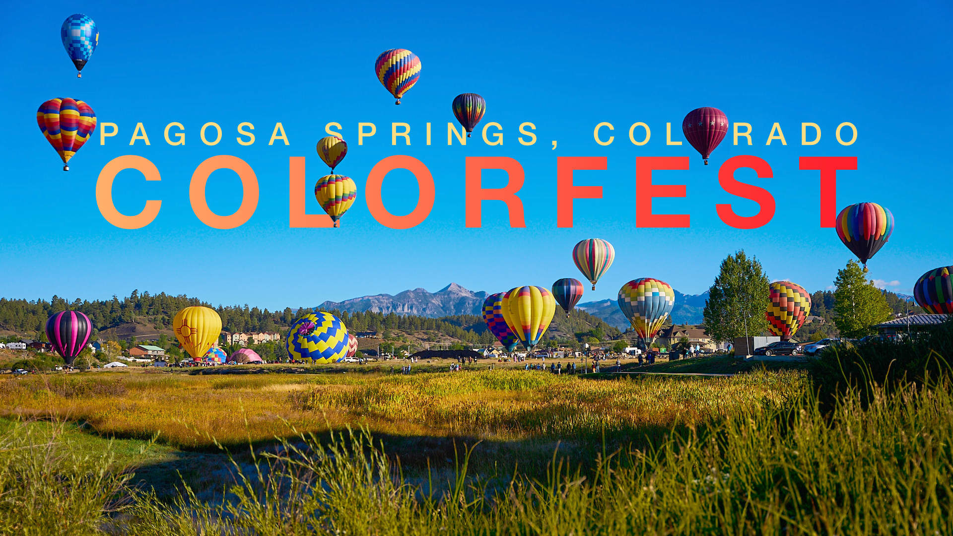 The Crazy & Beautiful Colorfest Balloon Festival Realtors In Pagosa